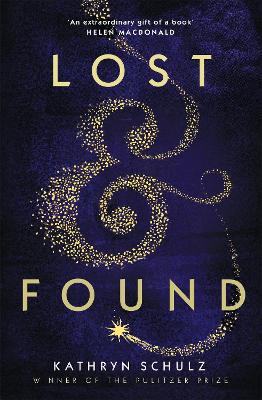Lost & Found: Reflections on Grief, Gratitude and Happiness - Schulz, Kathryn