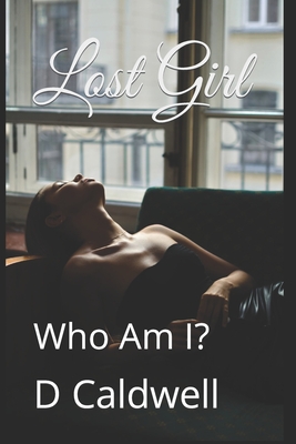 Lost Girl: Who Am I? - Caldwell, D