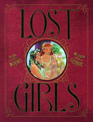Lost Girls Hardcover Edition - Moore, Alan