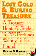 Lost Gold and Buried Treasure - Randle, Kevin D, Captain, PhD