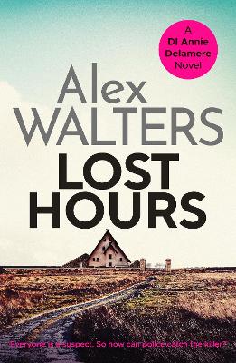 Lost Hours: A totally gripping and unputdownable crime thriller - Walters, Alex