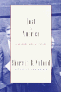 Lost in America: A Journey with My Father - Nuland, Sherwin B