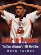 Lost in France: The Story of England's 1998 World Cup