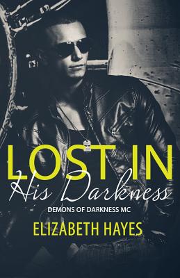 Lost In His Darkness - Hayes, Elizabeth