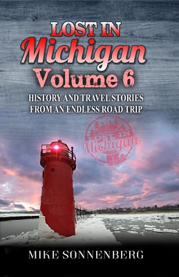 Lost In Michigan Volume 6 - Sonnenberg, Mike