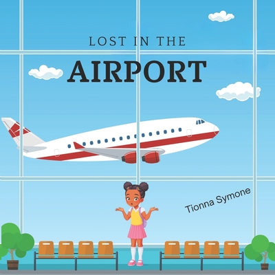 Lost In The Airport - Symone, Tionna