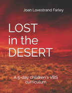 LOST in the DESERT: A 5-day children's VBS curriculum