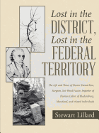 Lost in the District, Lost in the Federal Territory: The Life and Times of Doctor David Ross, Surgeon, Sot-Weed Factor, Importer of Human Labor, of Bladensburg, Maryland, and Related Individuals