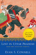 Lost in Uttar Pradesh: New and Selected Stories