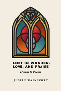 Lost in Wonder, Love, and Praise