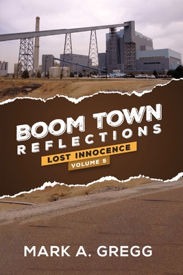 Lost Innocence (Boom Town Reflections Volume 5) - Gregg, Mark a