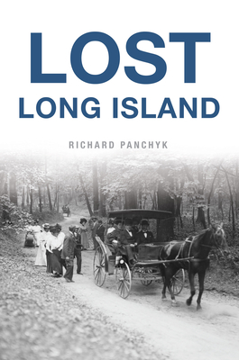 Lost Long Island - Panchyk, Richard