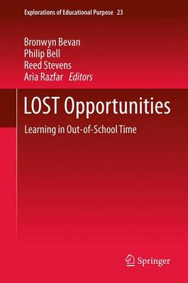 Lost Opportunities: Learning in Out-Of-School Time - Bevan, Bronwyn (Editor), and Bell, Philip, Dr. (Editor), and Stevens, Reed (Editor)