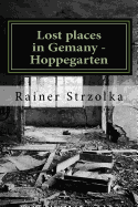 Lost Places in Gemany - Hoppegarten: The Black and White Photographies