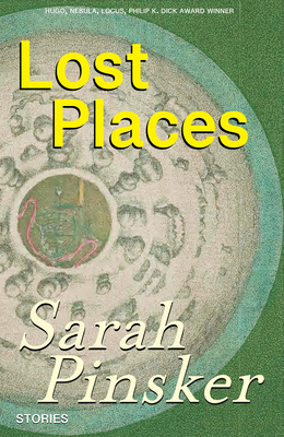 Lost Places: Stories - Pinsker, Sarah