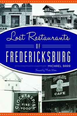 Lost Restaurants of Fredericksburg - Barr, Michael