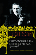Lost Son: Hermann Broch's Letters to His Son, 1925-1928
