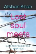 Lost soul meets: Love never end it's end when love