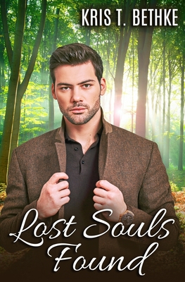 Lost Souls Found - Bethke, Kris T