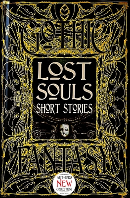 Lost Souls Short Stories - Luckhurst, Roger (Foreword by), and Dobie Bauer, Sara (Contributions by), and L Byrne, Sarah (Contributions by)