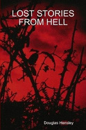 Lost Stories from Hell - Hensley, Douglas