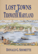 Lost Towns of Tidewater, Maryland