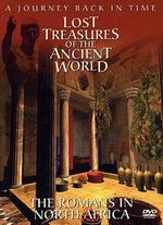 Lost Treasures of the Ancient World 2: The Romans in North Africa - 