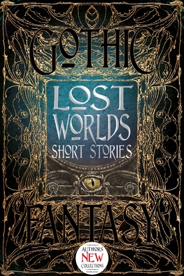 Lost Worlds Short Stories - Roberts, Adam (Foreword by), and Adamson, Mike (Contributions by), and L Byrne, Sarah (Contributions by)
