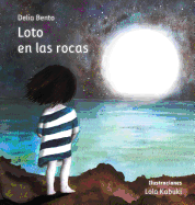 Loto en las rocas: (Cuentos para sentir)