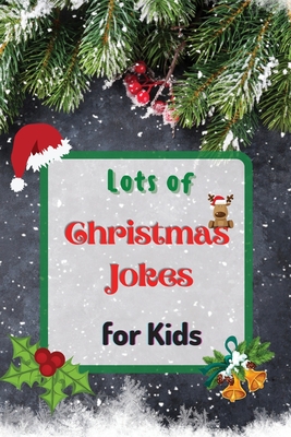 Lots of Christmas Jokes for Kids: Interactive Christmas Game Joke Book for Kids and Family - Lukes, Roxie