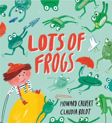 Lots of Frogs - Calvert, Howard