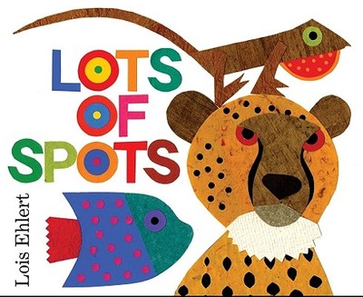 Lots of Spots - Ehlert, Lois