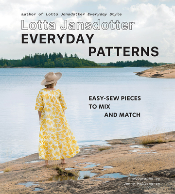 Lotta Jansdotter Everyday Patterns: Easy-Sew Pieces to Mix and Match - Jansdotter, Lotta