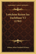 Lottchens Reisen Ins Zuchthaus V2 (1784)