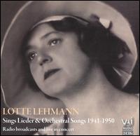 Lotte Lehmann Sings Lieder & Orchestral Songs, 1941-1950 - Bruno Walter (piano); Lotte Lehmann (vocals); Paul Ulanowsky (piano)