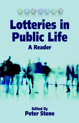 Lotteries in Public Life: A Reader - Stone, Peter (Editor)