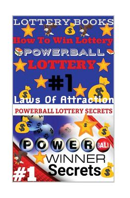 Lottery Books: How To Win Lottery: Powerball Lottery: Laws Of Attraction - Secrets, Powerball Money