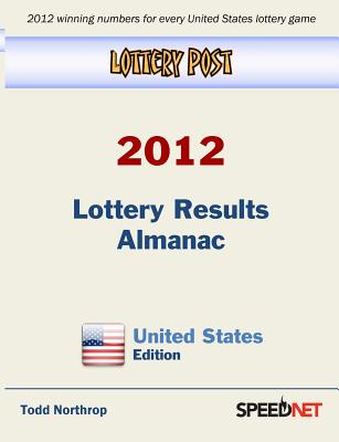 Lottery Post 2012 Lottery Results Almanac, United States Edition - Northrop, Todd