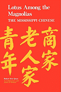 Lotus Among the Magnolias: The Mississippi Chinese