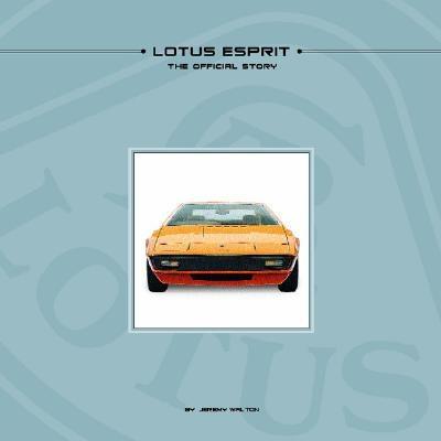 Lotus Esprit - The Official Story - Walton, Jeremy, and Taylor, William (Volume editor)