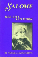 Lou Andreas-Salome: Her Life and Work