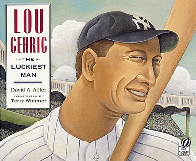 Lou Gehrig: The Luckiest Man - Adler, David A