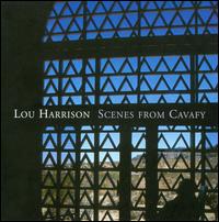Lou Harrison: Scenes from Cavafy - Adrienne Varner (piano); Jessika Kenney (vocals); John Duykers (vocals); Gamelan Pacifica Chorus (choir, chorus)