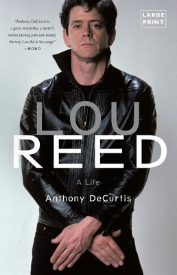 Lou Reed: A Life - Decurtis, Anthony