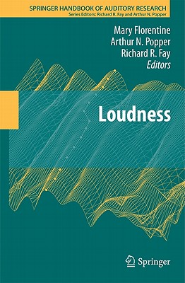 Loudness - Florentine, Mary (Editor), and Popper, Arthur N (Editor), and Fay, Richard R (Editor)