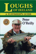 Loughs of Ireland: A Flyfisher's Guide