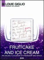 Louie Giglio: Fruitcake and Ice Cream - 