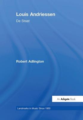 Louis Andriessen: De Staat - Adlington, Robert