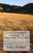 Louis Berkhof's Summary of Christian Doctrine