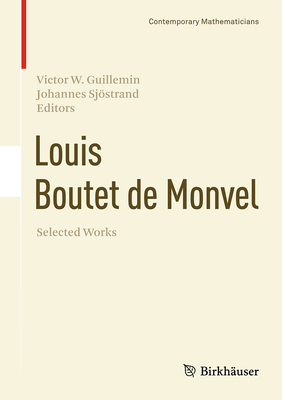 Louis Boutet de Monvel, Selected Works - Guillemin, Victor W. (Editor), and Sjstrand, Johannes (Editor)